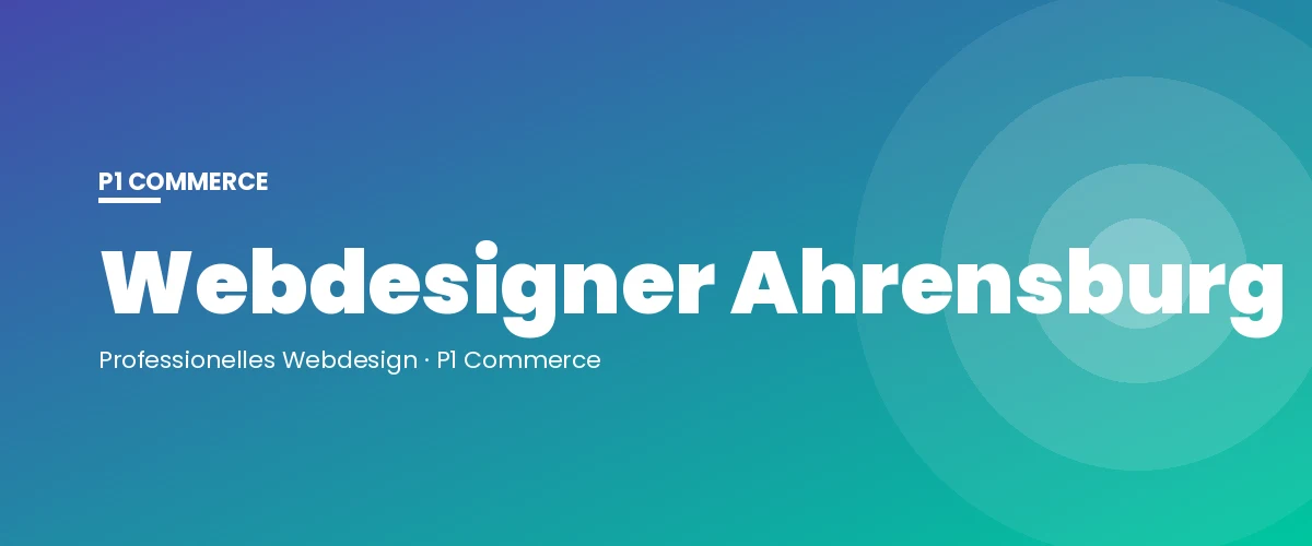 Webdesigner Ahrensburg – P1 Commerce Webagentur